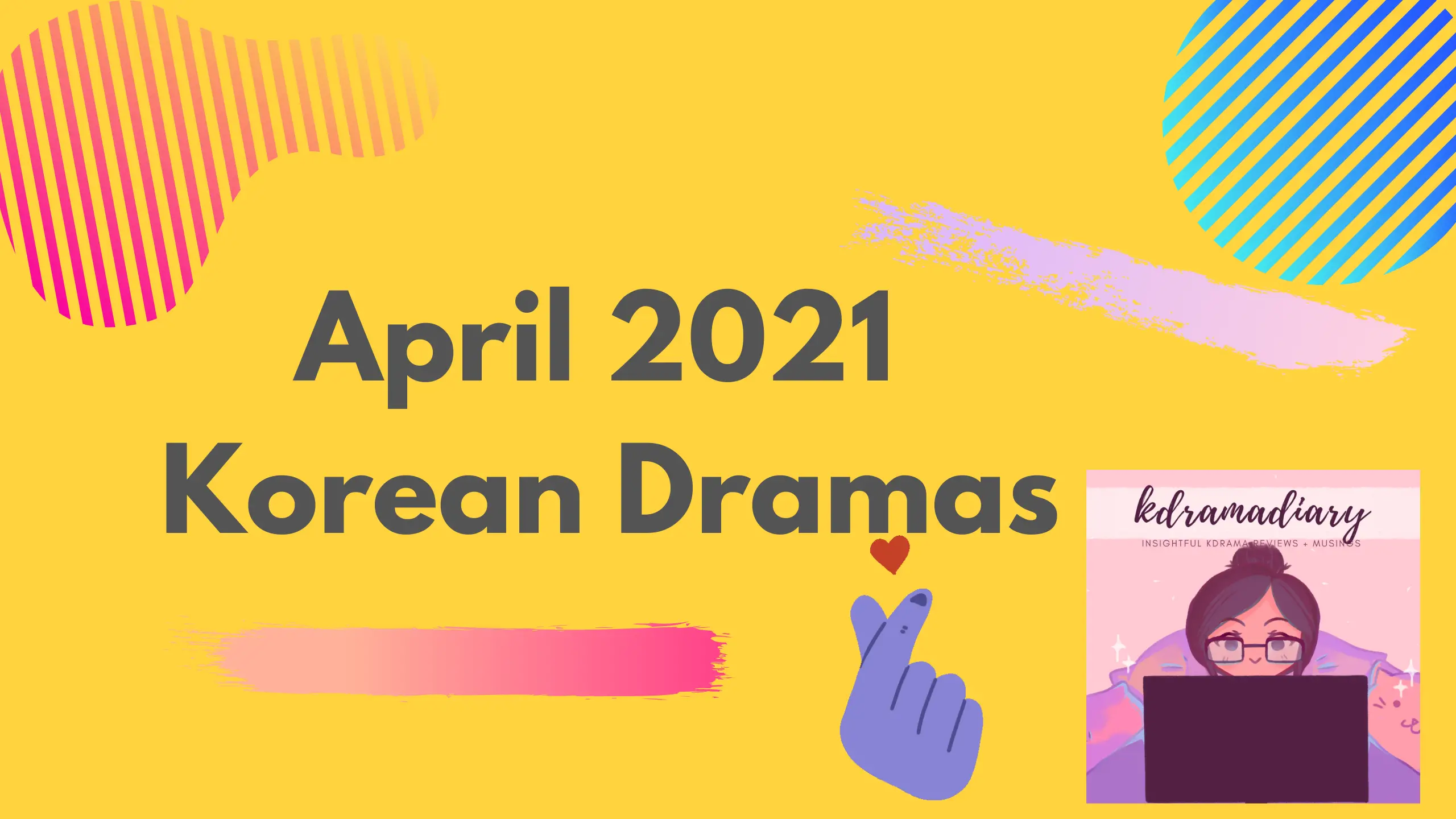 april 2021 korean dramas