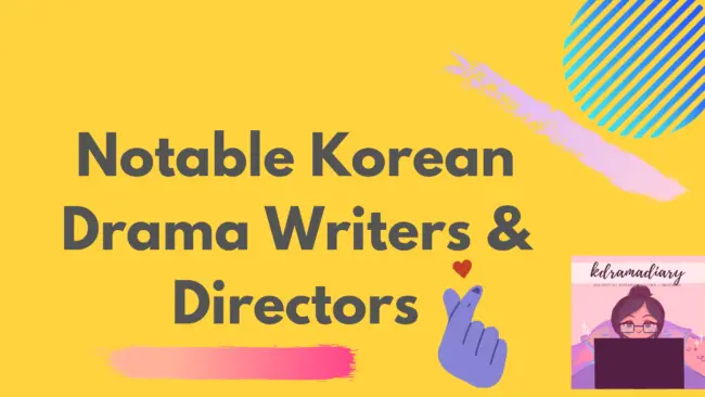 korean drama writers and directors
