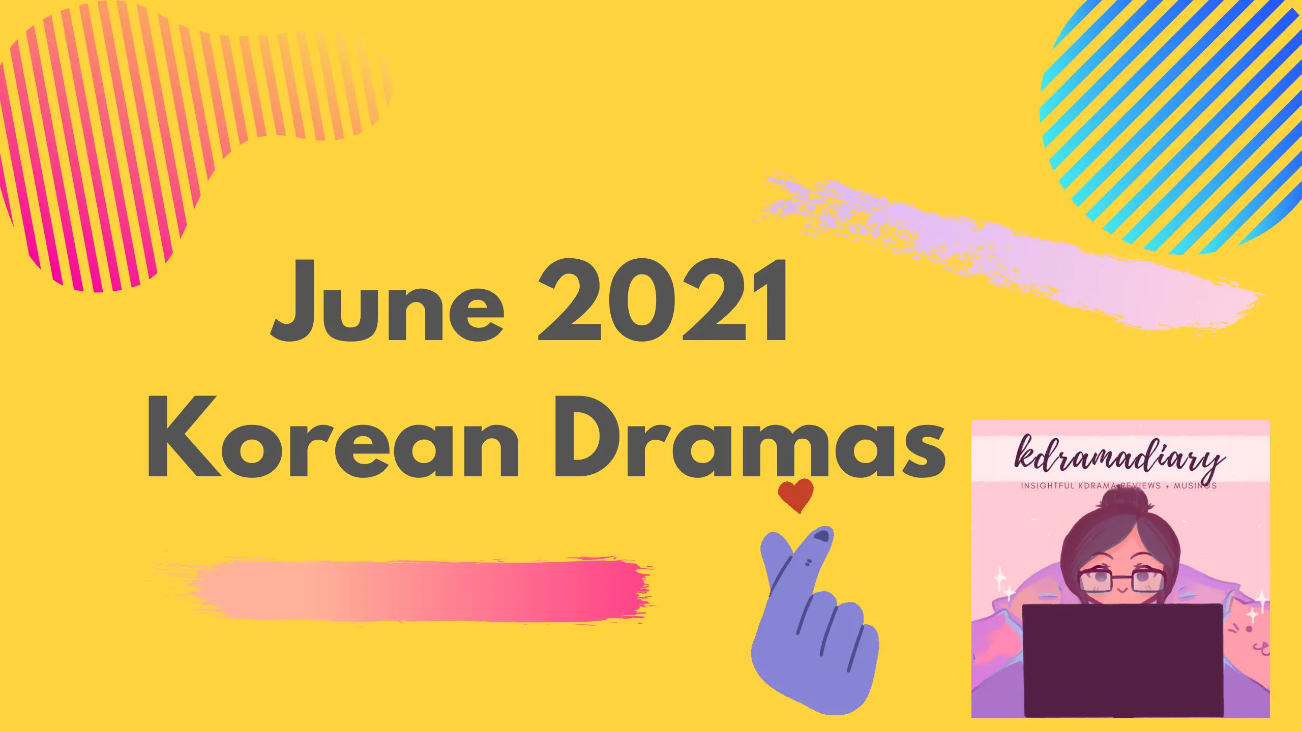 june 2021 korean dramas