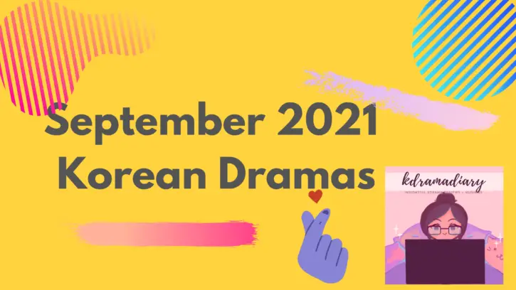 september 2021 korean dramas