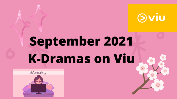 September 2021 K-Dramas on Viu