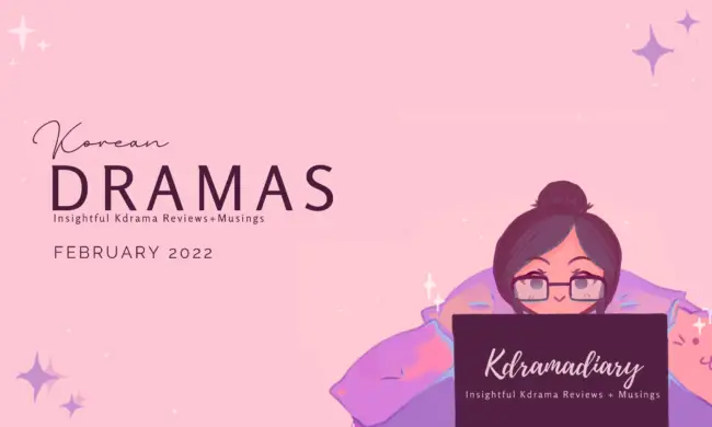 February 2022 Korean Dramas