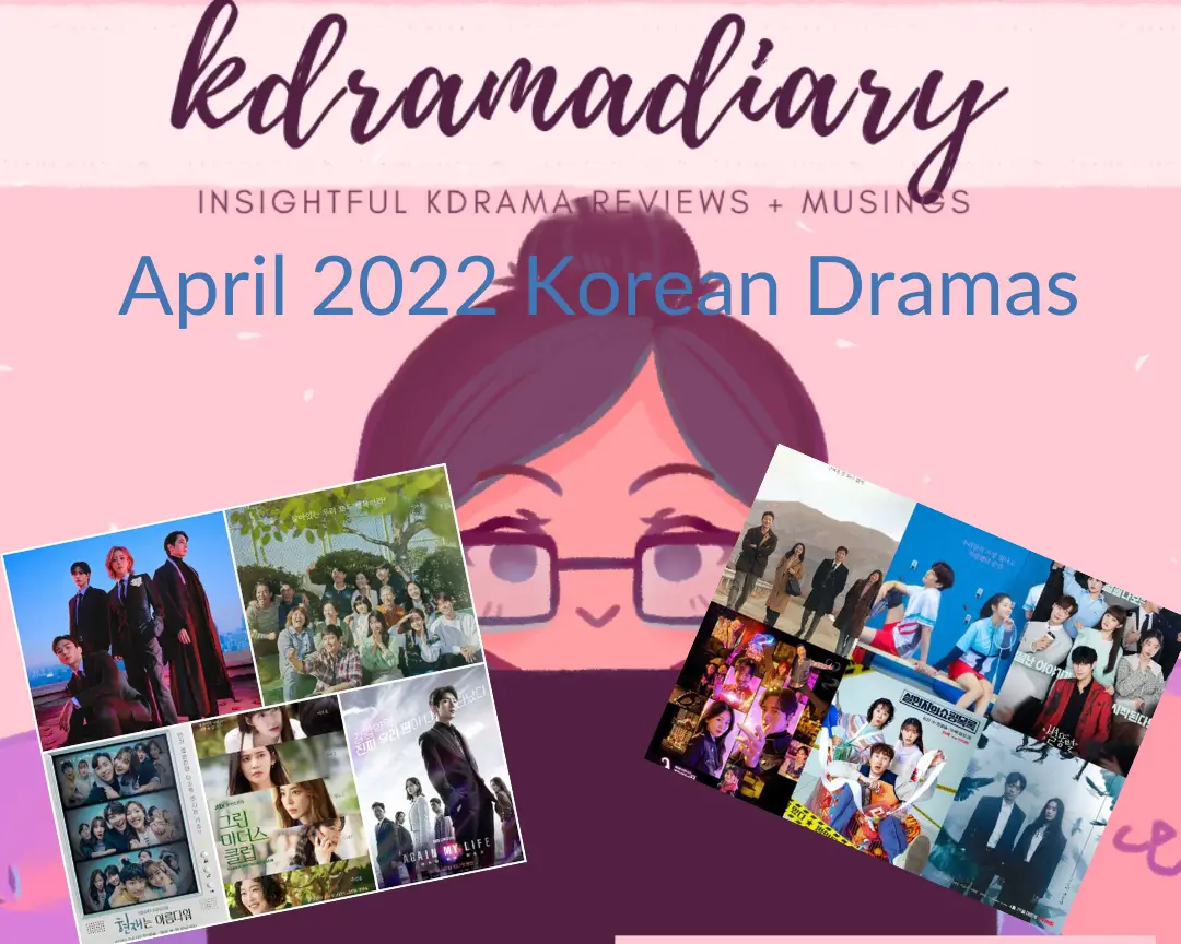 April 2022 Korean Dramas